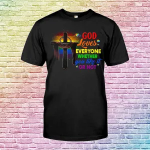 LGBT T Shirt For Gay Man, Lesbian Shirt, God Loves Everyone Whether You Like It Or Not, Pride Shirts