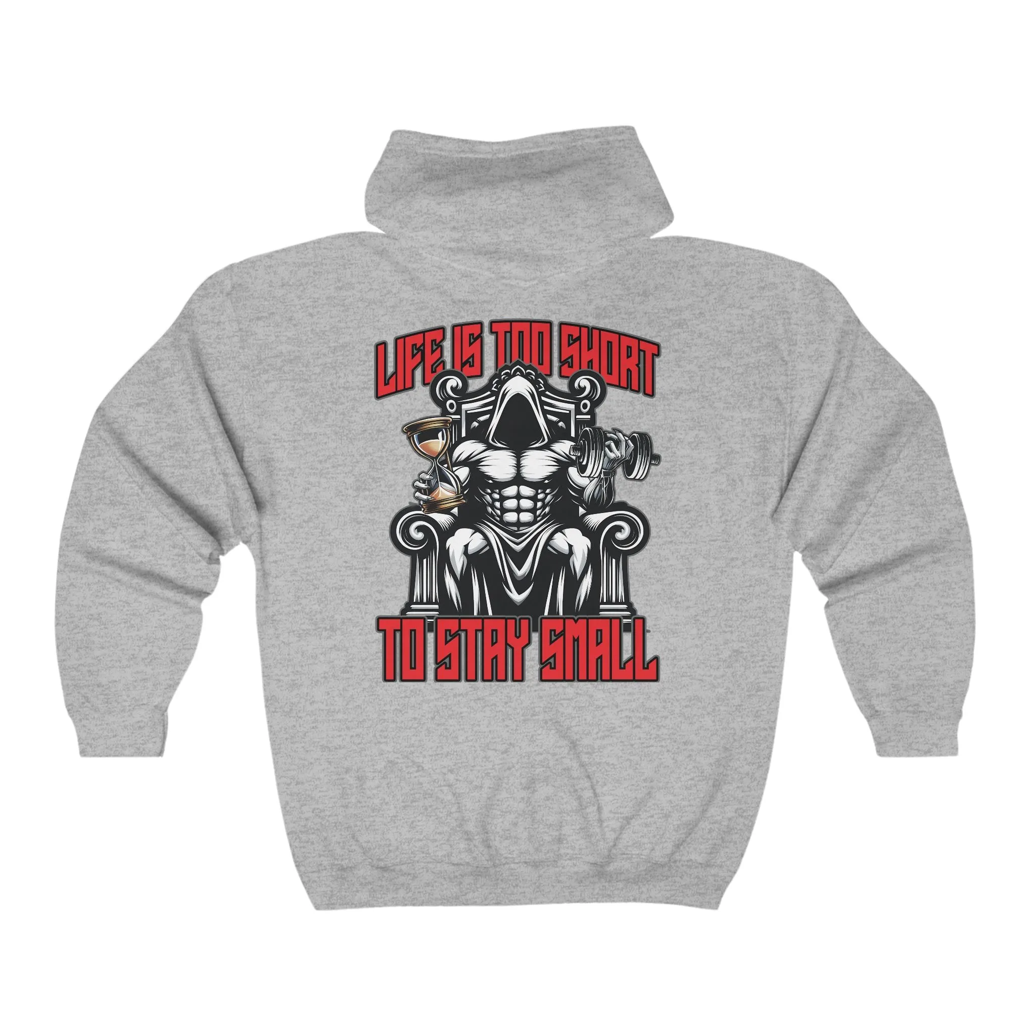 Life is too  to stay small! King Grim Reaper Fitness Goals Weightlifting Bodybuilder Full Zip Hoodie